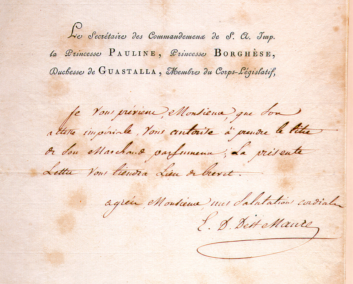 Lettre manuscrite a l'encre brune sur papier ancien pique de rousseurs, en-tete du secretaire des commandements de la princesse Pauline Borghese, duchesse de Guastalla, autorisant son destinataire a prendre le titre de son marchand parfumeur, la lettre tenant lieu de brevet.